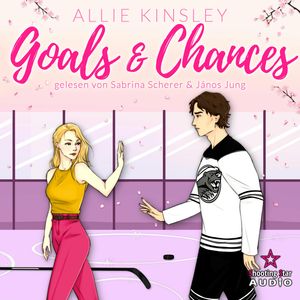 Goals & Chances: Spicy Hockey Romance - Boston Badgers, Sports & Romance, Band 3 (ungekürzt), Allie Kinsley