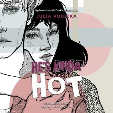 He's Kinda Hot audiobook, Julia Kubicka