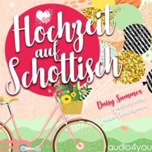 Hochzeit auf Schottisch, Daisy Summer