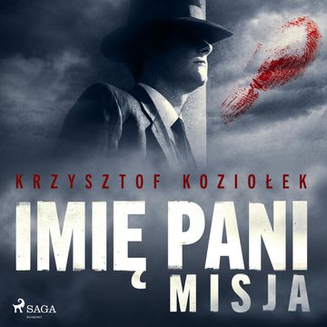 Imię Pani 2. Misja audiobook, Krzysztof Koziołek