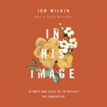In His Image audiobook, Jen Wilkin