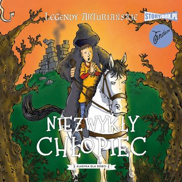 Legendy arturiańskie. Tom 1. Niezwykły chłopiec audiobook, Autor nieznany