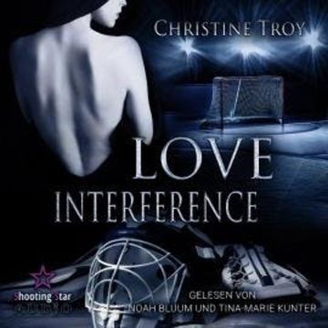 Love Interference - Portland Devils, Band 1 (ungekürzt) audiobook, Christine Troy