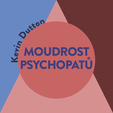 Moudrost psychopatů, Kevin Dutton