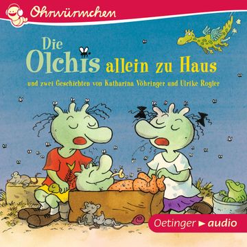 OHRWÜRMCHEN Die Olchis allein zu Haus audiobook, Katharina Vöhringer