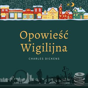 Opowieść wigilijna, Charles Dickens