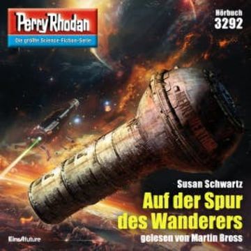 Perry Rhodan 3292: Auf der Spur des Wanderers audiobook, Susan Schwartz