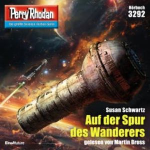 Perry Rhodan 3292: Auf der Spur des Wanderers, Susan Schwartz
