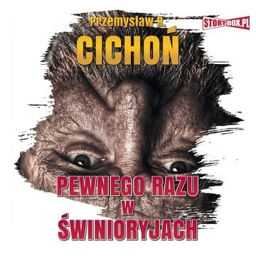Pewnego razu w Świnioryjach audiobook, Przemysław R. Cichoń
