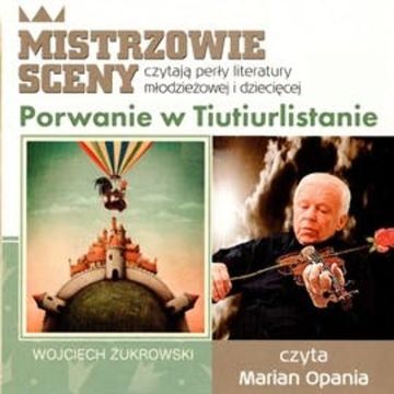 Porwanie w Tiutiurlistanie audiobook, Wojciech Żukrowski