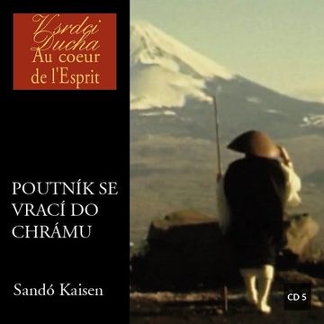 Poutník se vrací do chrámu audiobook, Sandó Kaisen