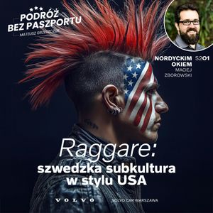 Raggare: Szwedzka subkultura w stylu USA | Nordyckim Okiem S2O1, Mateusz Grzeszczuk
