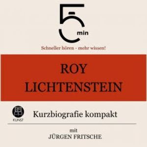 Roy Lichtenstein: Kurzbiografie kompakt, 5 Minuten