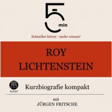 Roy Lichtenstein: Kurzbiografie kompakt audiobook, 5 Minuten
