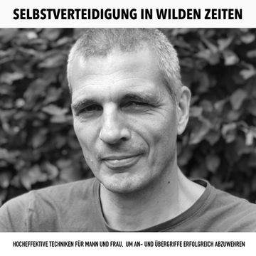 Selbstverteidigung in wilden Zeiten audiobook, Boris Cazin