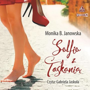 Selfie z Toskanią audiobook, Monika B. Janowska