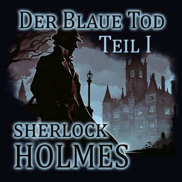 Sherlock Holmes - Der Blaue Tod audiobook, StanArts