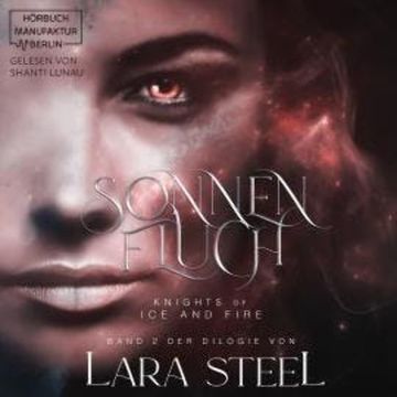 Sonnenfluch - Knights of Ice and Fire, Band 2 (ungekürzt) audiobook, Lara Steel