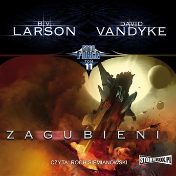 Star Force. Tom 11. Zagubieni audiobook, B.V. Larson, David VanDyke