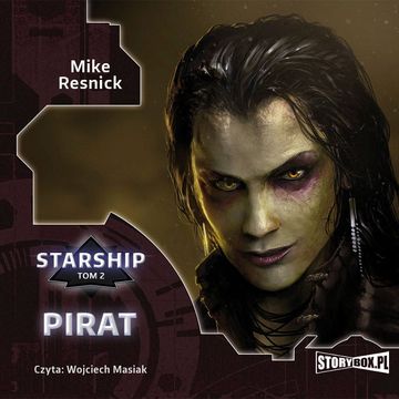 Starship. Tom 2. Pirat, Mike Resnick