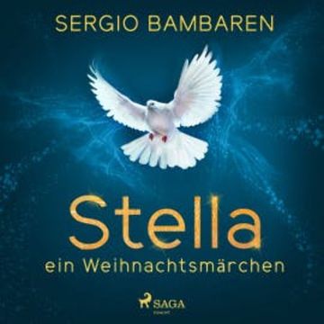 Stella - ein Weihnachtsmärchen audiobook, Sergio Bambaren