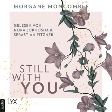 Still With You (Ungekürzt) audiobook, Morgane Moncomble