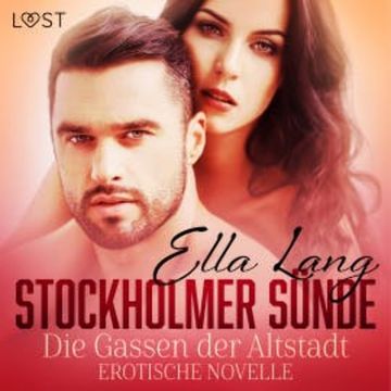 Stockholmer Sünde: Die Gassen der Altstadt - Erotische Novelle audiobook, Ella Lang