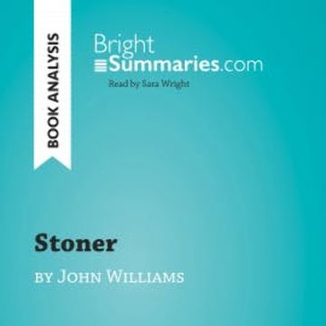Stoner by John Williams (Book Analysis) audiobook, Bright Summaries