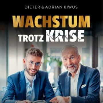 Wachstum trotz Krise audiobook, Dieter Kiwus