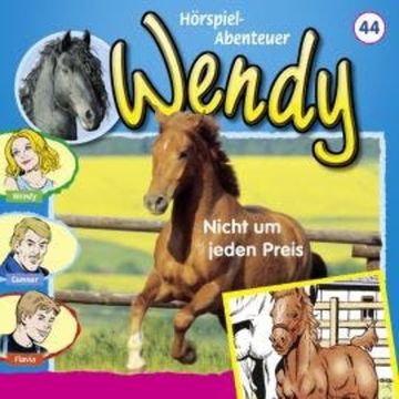 Wendy, Folge 44: Nicht um jeden Preis audiobook, Markus Dittrich
