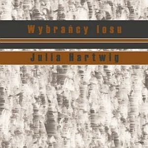 Wybrańcy losu, Julia Hartwig