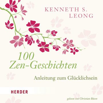 100 Zen-Geschichten audiobook, Kenneth S. Leong