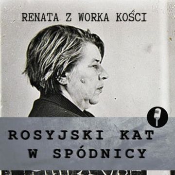 #48 Rosyjski kat w spódnicy. Odcinek specjalny audiobook, Renata Kuryłowicz