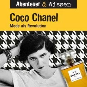 Abenteuer & Wissen, Coco Chanel - Mode als Revolution, Berit Hempel