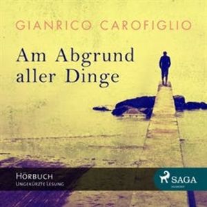 Am Abgrund aller Dinge, Gianrico Carofiglio