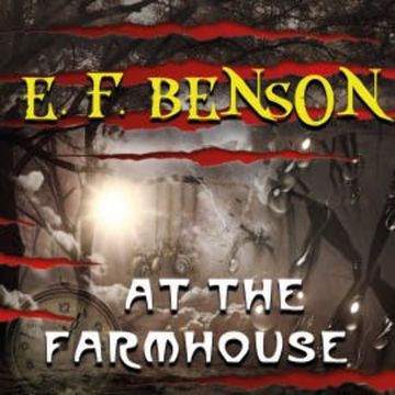 At the Farmhouse audiobook, Edward Frederic Benson