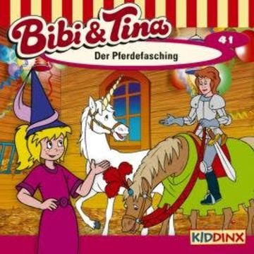 Bibi & Tina, Folge 41: Der Pferdefasching audiobook, Ulf Thiem