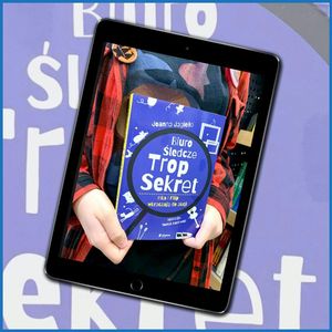 Biuro Śledcze TROP Secret (wiek 8-11 lat), Anna Jankowska