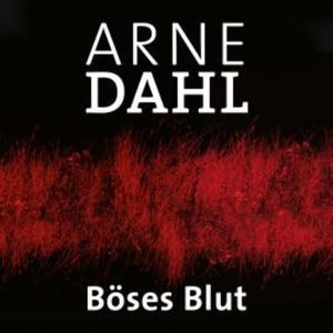 Böses Blut, Arne Dahl