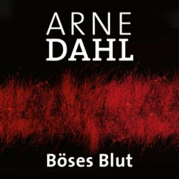 Böses Blut audiobook, Arne Dahl