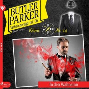 Butler Parker, 14: In den Wahnsinn (Ungekürzt) audiobook, Günter Dönges
