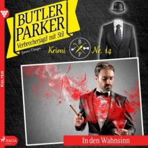 Butler Parker, 14: In den Wahnsinn (Ungekürzt), Günter Dönges