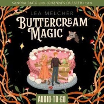 Buttercream Magic - Buttercream Witch, Band 2 (ungekürzt) audiobook, Lea Melcher