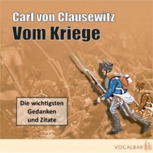Carl von Clausewitz: Vom Kriege, Carl von Clausewitz