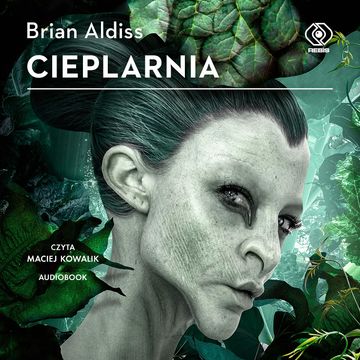 Cieplarnia audiobook, Brian Aldiss