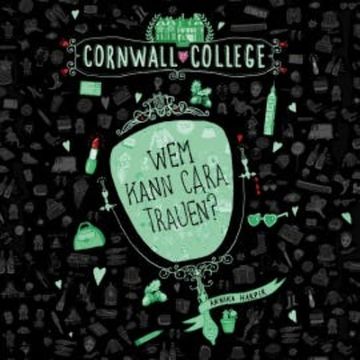 Cornwall College  2: Wem kann Cara trauen? audiobook, Annika Harper