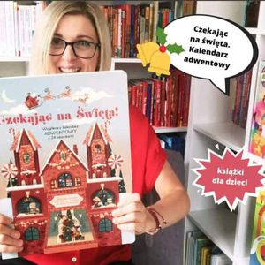 Czekając na święta. Książkowy kalendarz adwentowy (3-6 lat), Anna Jankowska