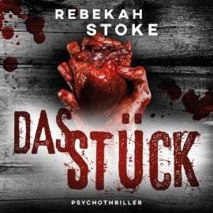 Das Stück (ungekürzt), Rebekah Stoke