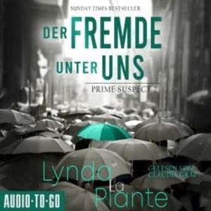 Der Fremde unter uns - Prime Suspect, Band 2 (ungekürzt), Lynda LaPlante