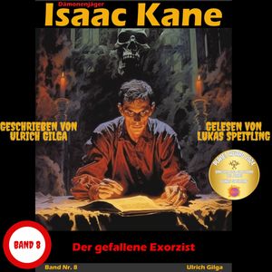Der gefallene Exorzist: Dämonenjäger Isaac Kane Band 8, Ulrich Gilga